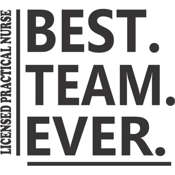 Best Team Ever Licensed Practical Nurse Thumbnail